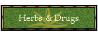 Herbs & Drugs